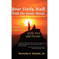 Your Daily Walk with the Great Minds: Wisdom and Enlightenment of the Past and Present (3rd Edition)
