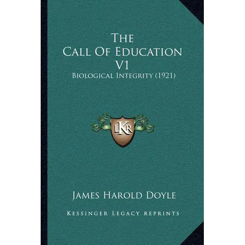 The Call Of Education V1: Biological Integrity (1921)