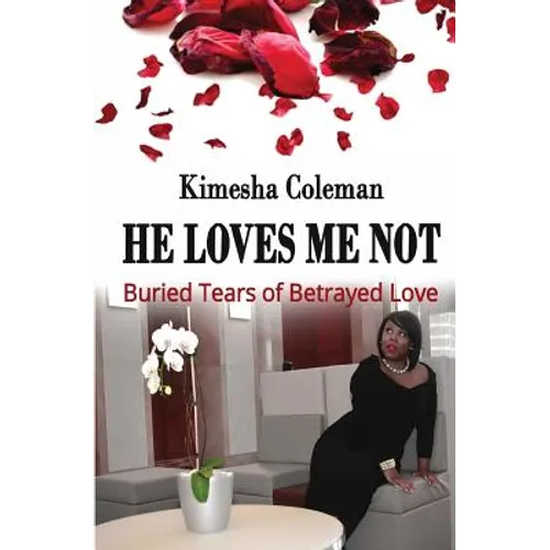 He Loves Me Not: Buried Tears of Betrayed Love