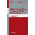 Medical Content-Based Retrieval for Clinical Decision Support: First Miccai International Workshop, McBr-CBS 2009, London, Uk, September 20, 2009. Rev