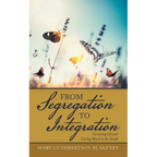 From Segregation to Integration: Growing up and Living Black in the South