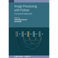 Image Processing with Python: A practical approach
