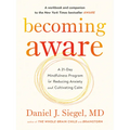 Becoming Aware: A 21-Day Mindfulness Program for Reducing Anxiety and Cultivating Calm