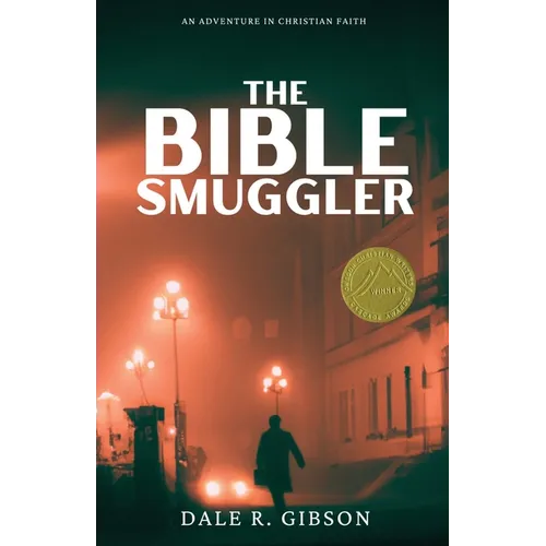 The Bible Smuggler: Grace, Faith, and Ordinary Angels