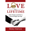Love for a Lifetime: Daily Wisdom and Wit for a Long and Happy Marriage