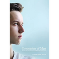 Generation of Men: How to raise your son to be a healthy man among men