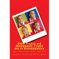 Don't call me Different, I just do it Differently: Our Journey with Autism