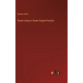 Steam Using or Steam Engine Practice