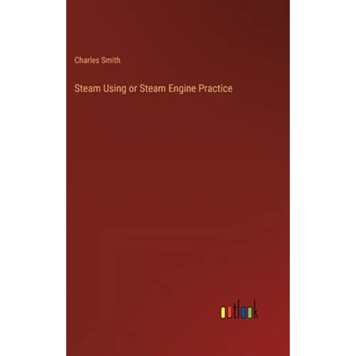 Steam Using or Steam Engine Practice