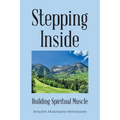 Stepping Inside: Building Spiritual Muscle
