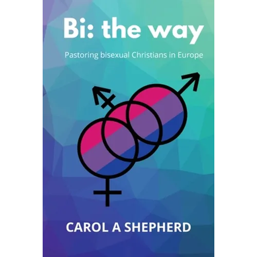 Bi the Way: Pastoring Bisexual Christians in Europe