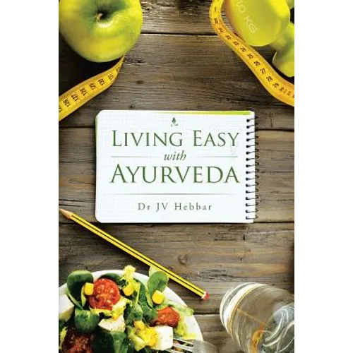 Living Easy With Ayurveda