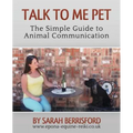 Talk to Me Pet The Simple Guide to Animal Communication