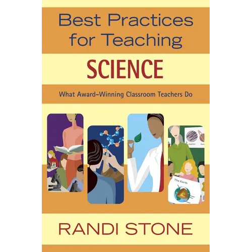 Best Practices for Teaching Science: What Award-Winning Classroom Teachers Do