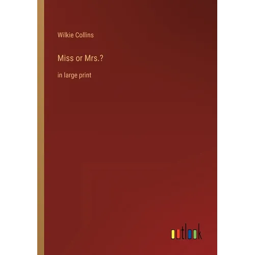 Miss or Mrs.?: in large print