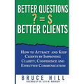 Better Questions Better Clients