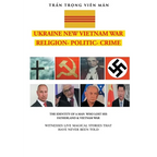 THE IDENTITY OF A MAN WHO LOST HIS FATHERLAND and VIETNAM WAR: Witnesses Live Magical Stories That Have Never Been Told - Paperback