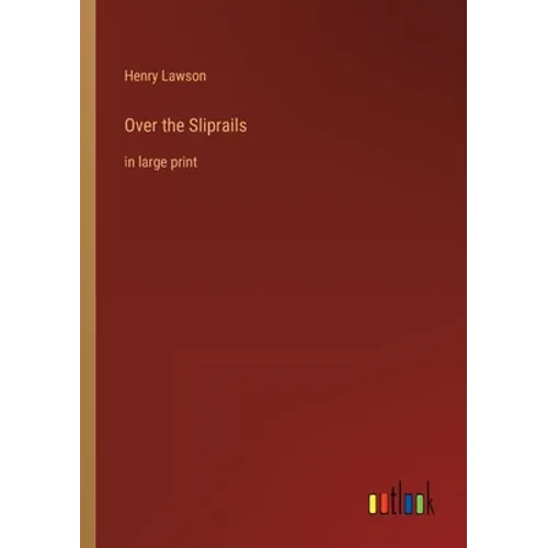 Over the Sliprails: in large print