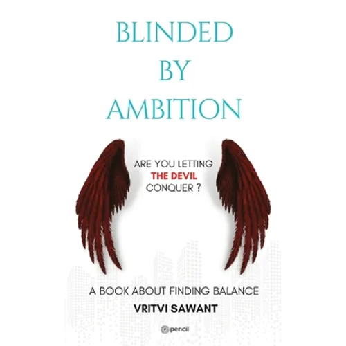 Blinded By Ambition: Are you letting the Devil conquer?
