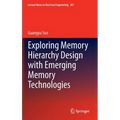 Exploring Memory Hierarchy Design with Emerging Memory Technologies