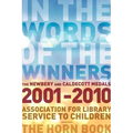 In the Words of the Winners: The Newbery and Caldecott Medals 2001-2010