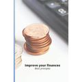 Improve your finances: Basic principles