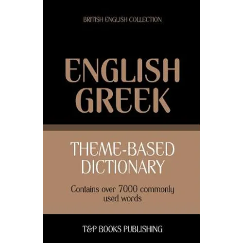 Theme-based dictionary British English-Greek - 7000 words
