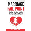 Marriage Fail Point: Why Your Marriage Is Failing and How to Turn It Around