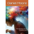 Neurodiversity: The Missing Link to the Joy of Life!