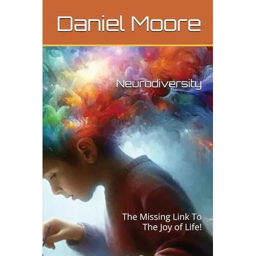 Neurodiversity: The Missing Link to the Joy of Life!