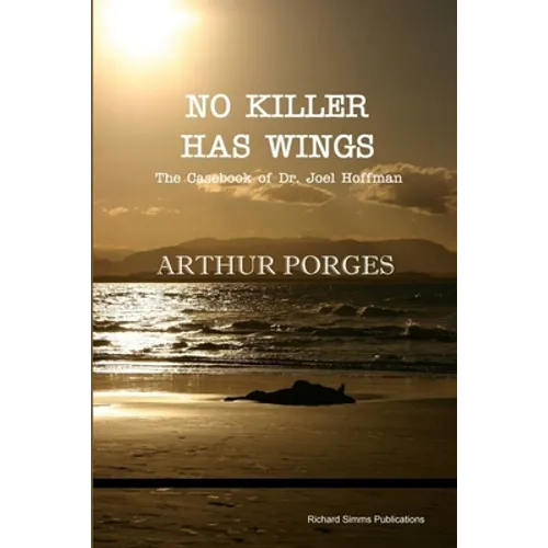 No Killer Has Wings: The Casebook of Dr. Joel Hoffman