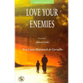Love Your Enemies