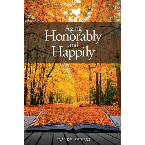 Aging Honorably and Happily