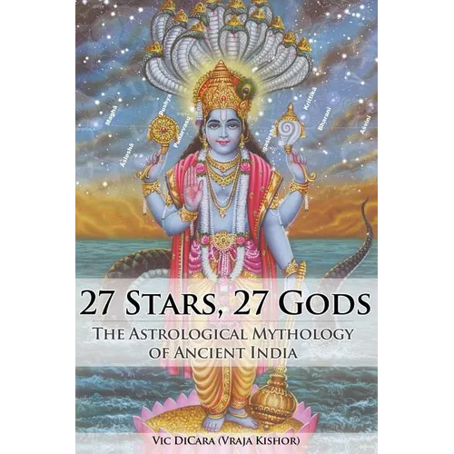 27 Stars, 27 Gods: The Astrological Mythology of Ancient India