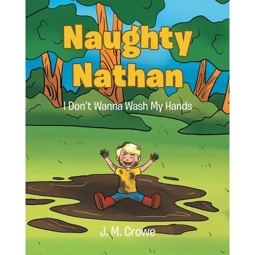 Naughty Nathan: I Don't Wanna Wash My Hands