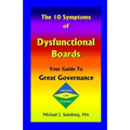 The 10 Symptoms of Dysfunctional Boards: Your Guide to Great Governance