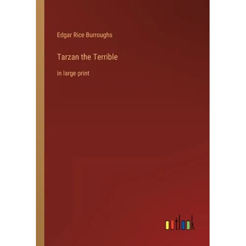 Tarzan the Terrible: in large print