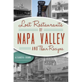 Lost Restaurants of Napa Valley and Their Recipes