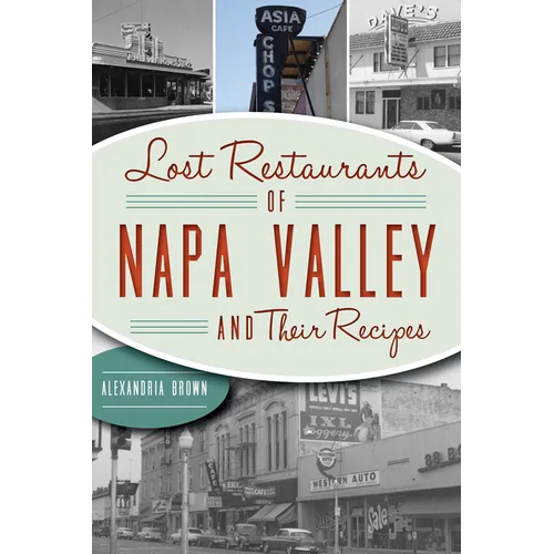 Lost Restaurants of Napa Valley and Their Recipes