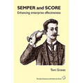 SEMPER and SCORE: enhancing enterprise effectiveness