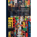 American Playgrounds: Their Construction, Equipment, Maintenance and Utility