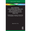 Multimodal Conversation Analysis and Interpretative Phenomenological Analysis: A Methodological Framework for Researching Translanguaging in Multiling