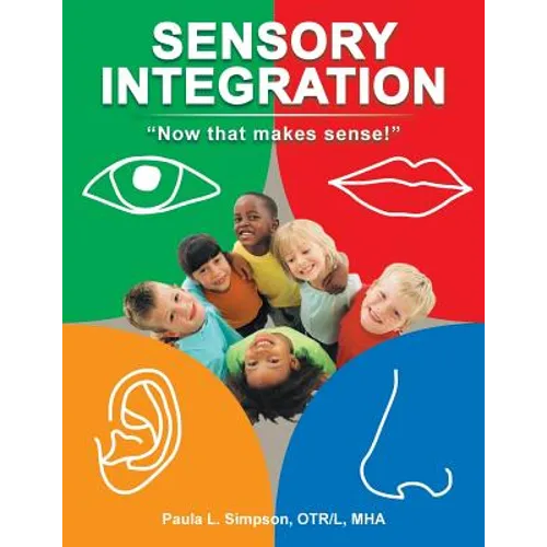 Sensory Integration: Now That Makes Sense!