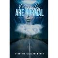 Miracles Are Normal: Co-Creating Through Oneness With God