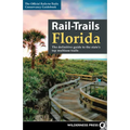 Rail-Trails Florida: The Definitive Guide to the State's Top Multiuse Trails
