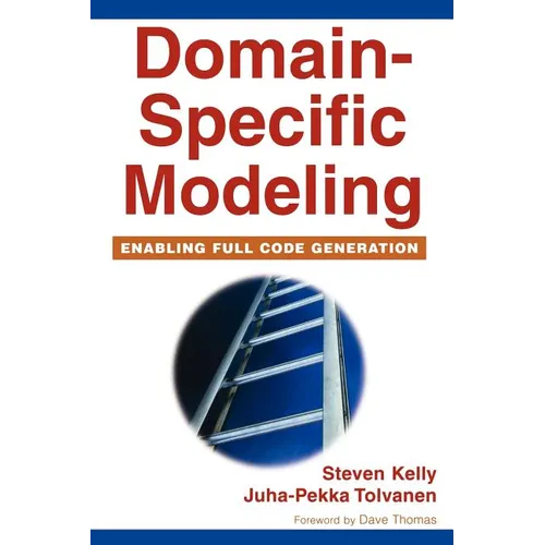 Domain-Specific Modeling: Enabling Full Code Generation