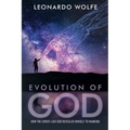 Evolution of God: How the Christ-like God Revealed Himself to Mankind