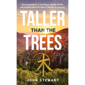 Taller than the Trees: How Commitment to Excellence, Quality of Care, and Passion Led to 46 Years of Healthcare Success