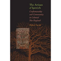 Artisan of Ipswich: Craftsmanship and Community in Colonial New England