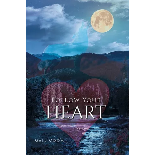 Follow Your Heart